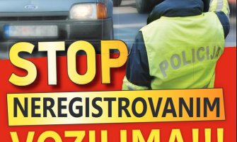 Počela kampanja „Stop neregistrovanim vozilima“: Policija će intenzivno kontrolisati vozila