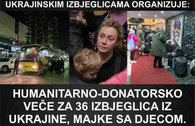 Humanitarno - donatorsko veče za pomoć izbjeglicama iz Ukrajine u ponedeljak u Bijelom Polju