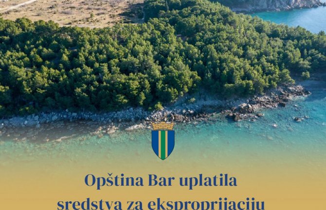 Opština Bar uplatila sredstva za eksproprijaciju: Stvoreni uslovi za relizaciju projekta na Maljeviku