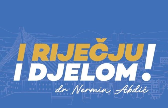 Večeras predstavljanje liste ”I riječju i djelom!” – dr Nermin Abdić